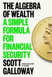 Cover of The Algebra of Wealth: A Simple Formula for Financial Security
