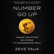 Cover of Number Go Up: Inside Crypto's Wild Rise and Staggering Fall